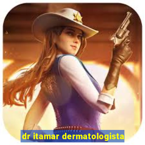 dr itamar dermatologista